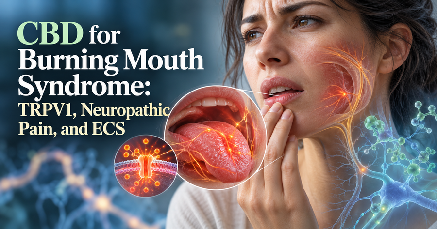 CBD for Burning Mouth Syndrome: TRPV1, Neuropathic Pain, and ECS | PureCraft CBD