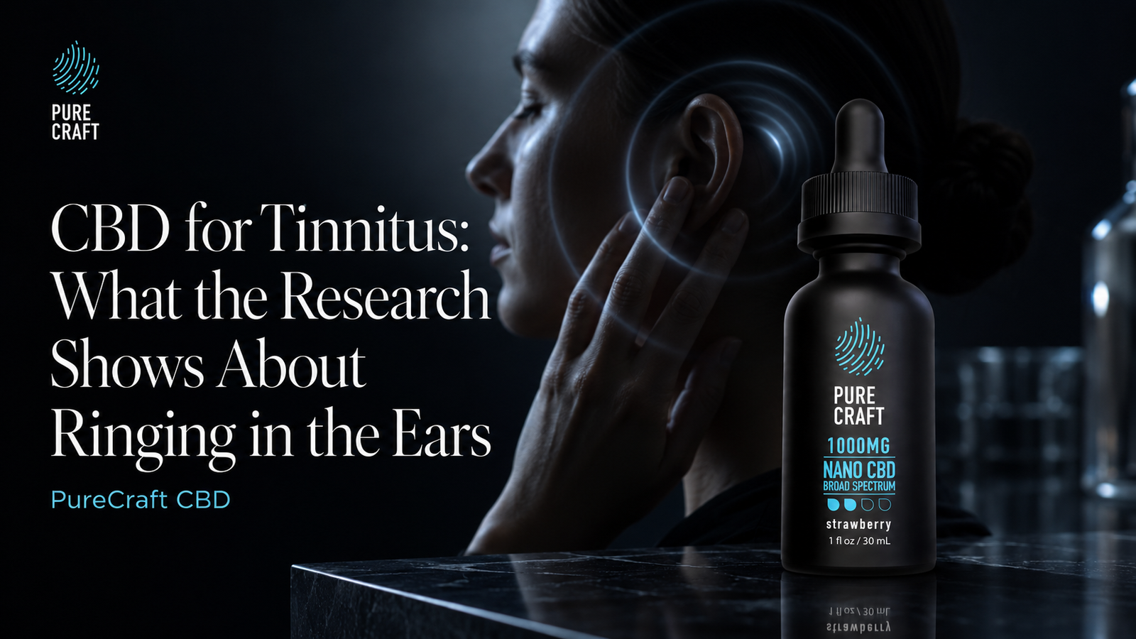 CBD for Tinnitus: What the Research Shows About Ringing in the Ears | PureCraft CBD