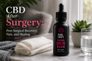 CBD After Surgery: Post-Surgical Recovery, Pain, and Healing 2027 | PureCraft CBD