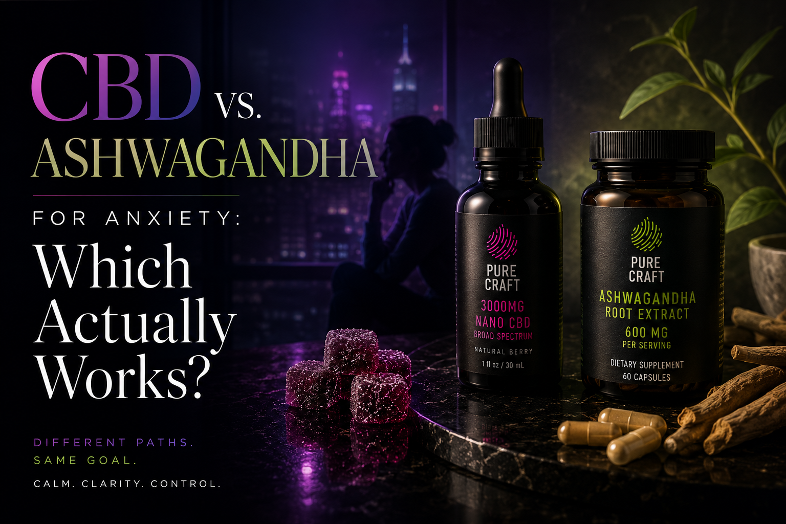 CBD vs. Ashwagandha for Anxiety: Which Actually Works? | PureCraft CBD
